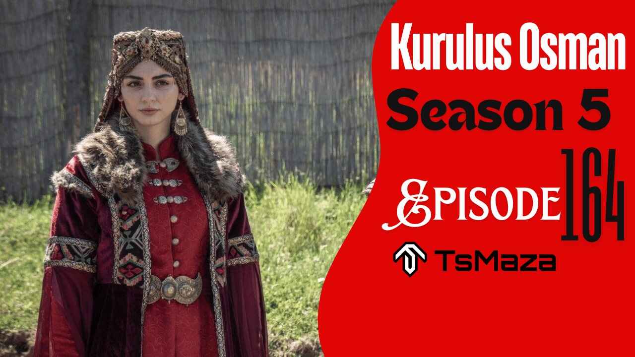 Kurulus Osman Season 4 Bolum 164 In English Subtitles